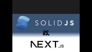 Solid.js vs. Next.js