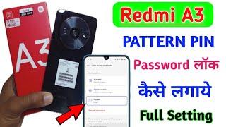 Redmi A3 Me Pattern 'Pin & Password Lock Setting || How to set pattern lock in redmi A3 mobile