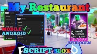 MY RESTAURANT Script Mobile ALIENS UPDATE | Auto Grab Food | Easy Huge Chef Cat | Teleport NPC