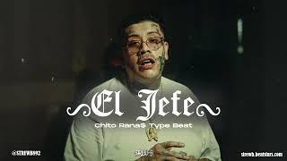 [FREE] Chito Rana$ Type Beat 2024 - "El Jefe"