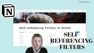 Self-Referencing Filters in Notion