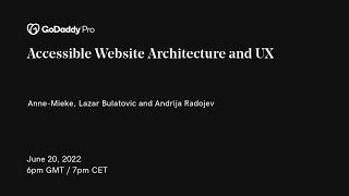 GoDaddy Pro EMEA Meetup - Accessible Website Architecture and UX