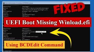 UEFI Boot Missing Winload.efi Using BCDEdit Command in Windows 11/10 [Fixed] #gpt #uefi #efi