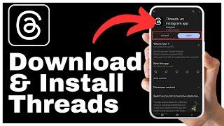 How To Download And Install Threads On Your Device