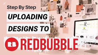 Redbubble: How to upload designs on Redbubble? (Step by Step Tutorial)