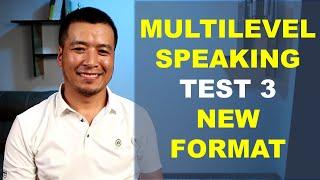 MULTILEVEL SPEAKING PRACTICE TEST 3