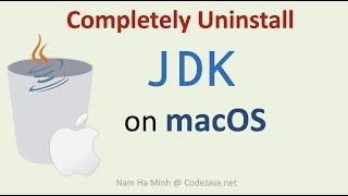 How to Completely Uninstall JDK on macOS