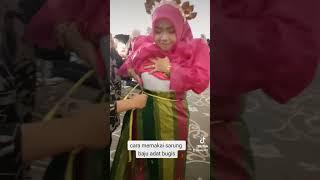 cara memakai sarung baju adat Bugis yang benar