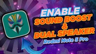 Magisk Modules - Sound Boost & Dual Speaker Mod - Redmi Note 5 Pro-Part 1