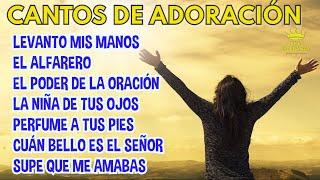 L.E.V.A.N.T.O M.I.S M.A.N.O.S- Cantos De Adoración Cristiana Lo Mejor En Adoración Y Fortaleza