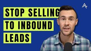 Stop Selling Inbound Insurance Leads