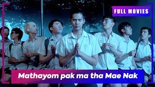  Mathayom pak ma tha Mae Nak (2014) | Thai Full Movie | Don't Miss Out!