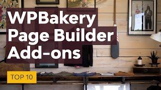 Top 10 WPBakery Page Builder (Visual Composer) Add-ons