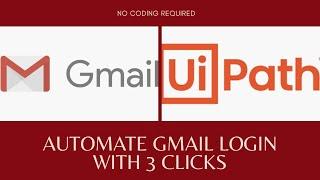 Automate Gmail Login page in just 3 clicks | RPA Uipath