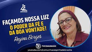 Regina Borges | FAÇAMOS NOSSA LUZ (PALESTRA ESPÍRITA)