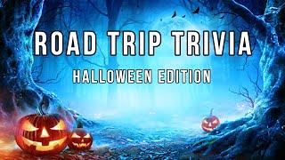 Road Trip Trivia - HALLOWEEN Edition