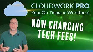 CloudWork Pro Now Charging Technician Fees | Breaking Down CloudWork Pro's Fee Changes for IT Techs