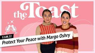 Protect your Peace with Margo Oshry: Thursday, December 8th, 2022
