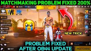 How To Fix Matchmaking Problem In Free Fire After Ob44 Update | Matchmaking Problem In ff And ff Max