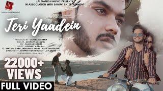 Teri Yaadein | Full Song | Sanskar Sharma | Ashwary Agrawal |Sanuvi Entertainment