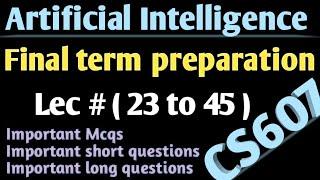 cs607 final term preparation ||cs607 lecture 23 to 45 ||cs607 all important topics||