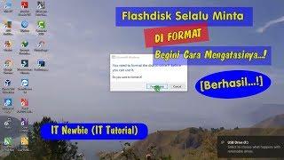 Cara mengatasi Flashdisk yang selalu minta Format