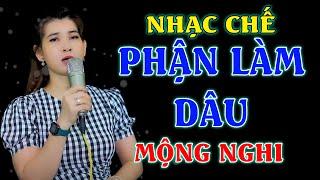 PHẬN LÀM DÂU - MỘNG NGHI [ LIÊN KHÚC NHẠC CHẾ - Phụ Nữ Nghe Là Khóc