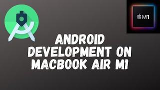 Android studio performance on M1 chip | Android development on M1 | Indian Variant | Macbook air
