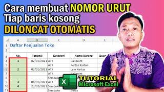 TIPS EXCEL || Cara membuat Nomor Urut Otomatis Excel, Mengabaikan Baris yang Kosong