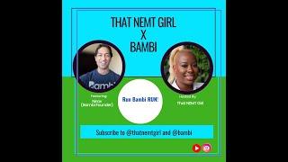 Bambi X That NEMT Girl Interview