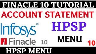 Finacle 10 Tutorial || HPSP || how to print account statement || Learn and gain