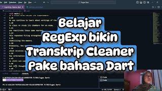 Belajar RegExp : Transkrip Cleaner menggunakan bahasa Dart