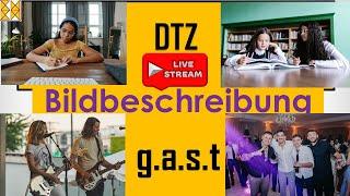 G.A.S.T | DTZ / B1 | Bildbeschreibung | zwei Themen | vier Bilder | Live am 23.07.2024