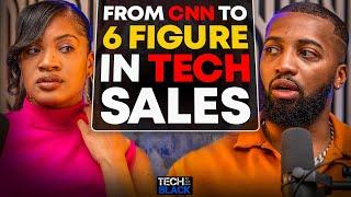 From CNN To 6 Figures In Tech Sales!