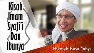 Kisah Imam Syafi'i dan Ibunya - Hikmah Buya Yahya