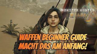 MACH DAS ALS ERSTES ! Monster Hunter Wilds Waffen Guide