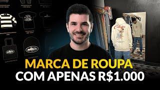 COMO CRIAR SUA MARCA DE ROUPAS COM R$ 1.000 (PASSO A PASSO)