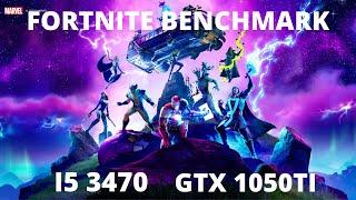 Fortnite Benchmark I5 3470 GTX 1050TI competitive settings Chapter 2 Season 4 @1080P