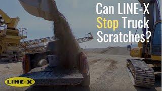 Truck Scratch Test - LINE-X vs Construction Site