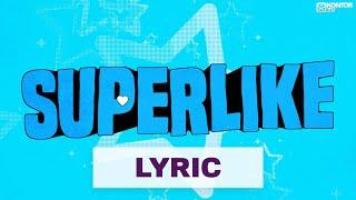 Crunkz - Superlike (Official Lyric Video HD)