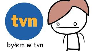 byłem w tvn