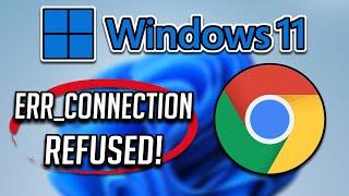 ERR_CONNECTION_REFUSED Fix | Fix Error ERR CONNECTION REFUSED in Windows 11/10/8/7 | Chrome