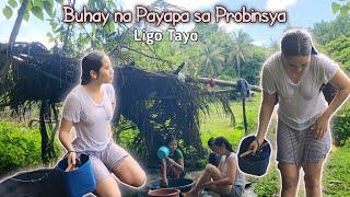 Buhay Probinsya  | Buhay na Payapa sa Probinsya | Ligo Tayo