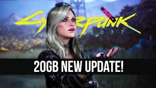 Cyberpunk 2077 Just Got a New 20GB Update