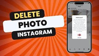 How To Delete Photo In Instagram in 2024