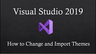 How to Change and Import Visual Studio 2019 Theme