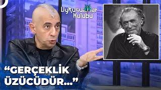 Bayülgen'den Gerçekliği Rafa Kaldıran 'Bukowski' Hikayesi! | Uykusuzlar Kulübü