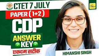 CTET July 2024 Answer Key Paper (1+2) by Himanshi Singh | CDP