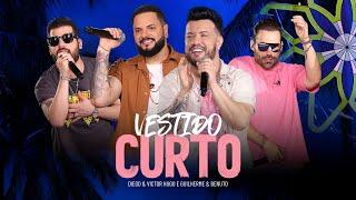 Diego e Victor Hugo, Guilherme e Benuto - Vestido Curto (Ao Vivo)