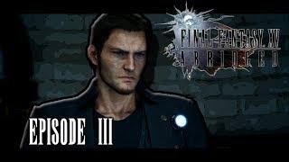 FINAL FANTASY XV Abridged - Episode 3